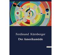 Der Amerikamüde: Die Suche nach Identität in einer sich wandelnden Welt