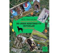 Der andere Reiseführer für Deutschland: LOST PLACES: Jimmy entdeckt die Welt: Verlassene Ort, die Ihr Geheimnis haben.