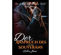 Der Anspruch des Souveräns: Eine verbotene Alpha-Beschützer-Dunkel Mafia-Romanze