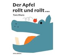Der Apfel rollt und rollt: Ein Pappbilderbuch ab 18 Monaten mit Lautmalereien, die zum Mitsprechen anregen. Förderung der Sprachentwicklung.