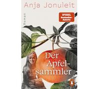Der Apfelsammler: Roman - 'So wie alle Romane von Anja Jonuleit hat auch dieser Suchtpotenzial.' Oberösterreichische Nachrichten