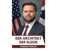 Der Architekt der Elegie: Jenseits der Memoiren: Die ganze Geschichte einer politischen Kraft