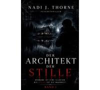 Der Architekt der Stille (Psychothriller)