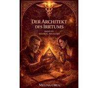 Der Architekt des Irrtums: 3 (Das Eden-Protokoll)