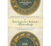 der Astrologischer Kalender & Horoskop 2026: Entdecke die täglichen astrologischen Phasen für dein Sternzeichen, um dich auf die himmlischen Zyklen einzustellen und den Weg deiner Seele zu gestalten