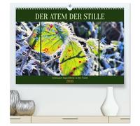 Der Atem der Stille - Achtsame Augenblicke in der Natur (hochwertiger Premium Wandkalender 2026 DIN A2 quer), Kunstdruck in Hochglanz: Achtsamkeit in Bildern - Ein Kalender, der die Seele berührt