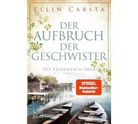 Der Aufbruch der Geschwister: 9 (Die Falkenbach-Saga)
