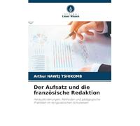 Der Aufsatz und die französische Redaktion: Herausforderungen, Methoden und pädagogische Praktiken im kongolesischen Schulwesen