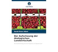 Der Aufschwung der ökologischen Landwirtschaft: Der Zusammenhang zwischen Produktion und Agrarpreisen