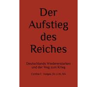 Der Aufstieg des Reiches: Deutschlands Wiedererstarken und der Weg zum Krieg