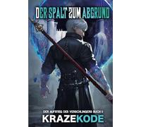 Der Aufstieg des Verschlingers: Der Spalt zum Abgrund: Ein LitRPG-Abenteuer