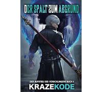 Der Aufstieg des Verschlingers: Der Spalt zum Abgrund: Ein LitRPG-Abenteuer