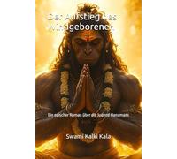 Der Aufstieg des Windgeborenen: Ein epischer Roman über die Jugend Hanumans
