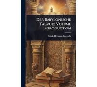 Der Babylonische Talmud; Volume Introduction
