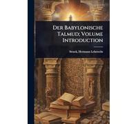 Der Babylonische Talmud; Volume Introduction