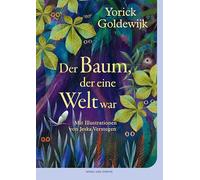 Der Baum, der eine Welt war: Wundervoll bebildertes Geschenkbuch über die großen und kleinen Fragen des Lebens | Für alle von 9 bis 99 | Preisgekrönter Autor