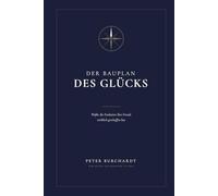 Der Bauplan des Glücks: Wofür die Evolution Ihre Freude wirklich geschaffen hat