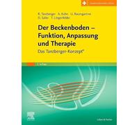 Der Beckenboden - Funktion, Anpassung und Therapie (inkl. Zusatzmaterialien zum Download): Das Tanzberger-Konzept®