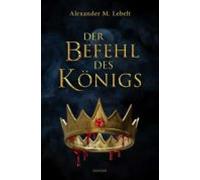 Der Befehl Des Königs (ebook)