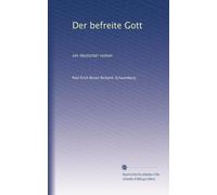 Der befreite Gott: ein deutscher roman: Volume 2