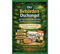 Der Behörden-Dschungel: Wie man Anträge stellt, Bescheide versteht und seine Rechte wahrt
