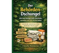 Der Behörden-Dschungel: Wie man Anträge stellt, Bescheide versteht und seine Rechte wahrt