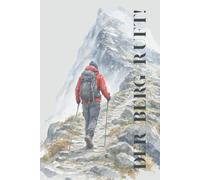 Der Berg ruft - Wanderjournal mit 120 linierten Seiten für Bergtouren, Trekking, Reisen, Gipfelmomente und persönliche Erinnerungen: Perfektes ... zum Festhalten von Erlebnissen, Tourenplanung