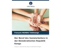 Der Beruf des Sozialarbeiters in der Demokratischen Republik Kongo: Chancen, Herausforderungen und Nachwuchsfragen