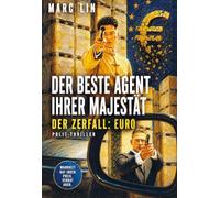 Der beste Agent Ihrer Majestät: Der Zerfall: Euro