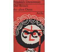 Der Besuch der alten Dame : Eine trag. Komödie ; Mit e. Nachw. Friedrich Dürrenmatt