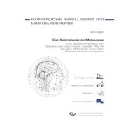 Der Betriebsrat im Metaverse.Eine rechtliche Analyse der Gestaltungsmöglichkeiten digitaler Räume wie dem Metaverse unter dem Betriebsverfassungsgesetz