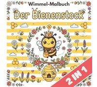 Der Bienenstock Wimmel-Malbuch: 2 in 1 Wimmelbuch + Malbuch - Finde die Bienen und male alle 29 Motive aus | Für Kinder ab 6 Jahren | Hilf der Königin, ihren Bienenstock zu retten!