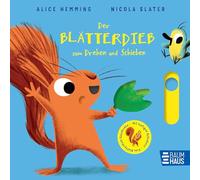 Der Blätterdieb zum Drehen und Schieben: Interaktives Pappbilderbuch ab 2 Jahren, das die Helden aus der "Blätterdieb"-Reihe durch die vier Jahreszeiten begleitet