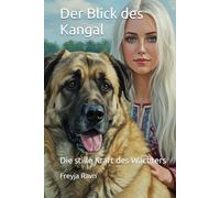 Der Blick des Kangal: Die stille Kraft des Wächters