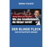 Der blinde Fleck - der entwaffnete Bürger