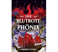 Der blutrote Phönix (Der Sturz des Drachen 2): Silkpunk Fantasy mit höfischen Intrigen - Mulan trifft auf Iron Widow | Collector's Edition mit Farbschnitt und Miniprint