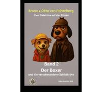 Der Boxer und die verschwundene Schildkröte (Bruno & Otto von Hohenberg - Zwei Detektive auf vier Pfoten)