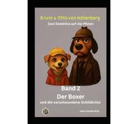 Der Boxer und die verschwundene Schildkröte (Bruno & Otto von Hohenberg - Zwei Detektive auf vier Pfoten)