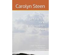 Der Brief an mein Entfremdetes Kind: Eine strukturierte Anleitung (Eltern-Kind-Entfremdung, Umgangsverweigerung, PAS und EKE Navigieren und Aufheben)