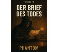 Der Brief des Todes: „Der Brief des Todes“ - Ein Serienmörder schreibt Geschichte.15 Jahre, zahllose Opfer, keine Spur, bis jetzt.