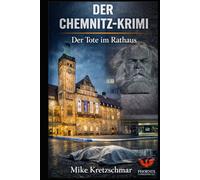 Der Chemnitz-Krimi: Der Tote im Rathaus