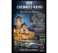 Der Chemnitz-Krimi: Der Tote im Rathaus