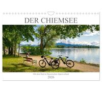 Der Chiemsee - Mit dem Rad im Bayerischen Alpenvorland (Wandkalender 2026 DIN A4 quer), CALVENDO Monatskalender: Einmalig schöne Bilder rund um den Chiemsee