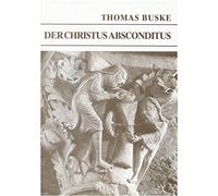 Der Christus absconditus: In der Predigt der kleinen Propheten : Studie zu Luthers alttestamentlicher Schriftauslegung