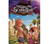 Der Club der drei Schwestern. Band 6: Die Villa der Geheimnisse