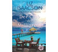 Der Club der Milliardäre: Eine süße Strandlektüre (Liebe im Paradies)