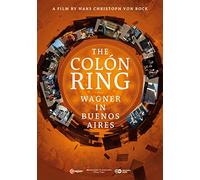 Der Colón Ring - Wagner in Buenos Aires (Dokumentation) [Alemania] [DVD]