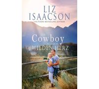 Der Cowboy mit dem wilden Herz: Ein Cowboy-Roman (Liebe auf der Quinn Valley Ranch)