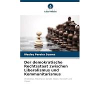 Der demokratische Rechtsstaat zwischen Liberalismus und Kommunitarismus: Aristoteles, MacIntyre, Sandel, Rawls, Honneth und Fraser