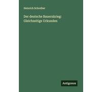 Der deutsche Bauernkrieg: Gleichzeitige Urkunden